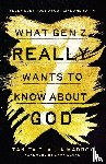 Maddox, Tanita Tualla - What Gen Z Really Wants to Know About God