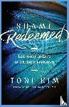 Kim, Toni - Shame Redeemed
