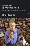 Keasler, Keas - Kingdom Apprenticeship: Dallas Willard's Formational Theology and Missional Vision