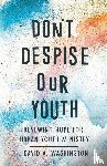Washington, David A. - Don't Despise Our Youth