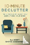 Davenport, Barrie - 10-Minute Declutter: The Stress-Free Habit for Simplifying Your Home