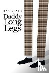 Webster, Jean - Daddy Long-Legs: With Illustrations By the Author