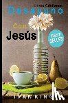 King, Ivan - Libros Cristianos: Desayuno Con Jesús [Libro Cristiano]
