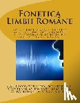 Diaconescu, Stefan Stelian - Fonetica Limbii Romane: Vol. 4 Dictionarul Fonetic Al Silabelor Limbii Romane Si Dictionarul Fonetic de Rime Al Limbii Romane