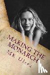Ultra, Mk - Making the Monarch: The Early Years