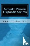 Mooney, Carole - Seventy Proven Hypnosis Scripts: : A Companion to Unlocking the Blueprint of the Psyche