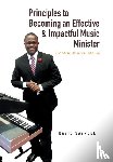 Sayndee, David - Principles to Becoming an Effective & Impactful Music Minister