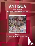 Www Ibpus Com - Antigua and Barbuda Business Law Handbook Volume 1 Strategic Information and Basic Laws