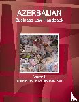 Www Ibpus Com - Azerbaijan Business Law Handbook Volume 1 Strategic Information and Basic Laws