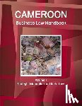 Www Ibpus Com - Cameroon Business Law Handbook Volume 1 Strategic Information and Basic Laws