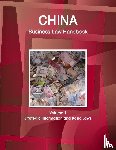 Www Ibpus Com - China Business Law Handbook Volume 1 Strategic Information and Basic Laws