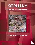 Ibp, Inc - Germany Business Law Handbook Volume 1 Strategic Information and Basic Laws