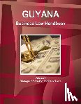 Ibp, Inc - Guyana Business Law Handbook Volume 1 Strategic Information and Basic Laws