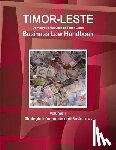 Www Ibpus Com - Timor-Leste Business Law Handbook Volume 1 Strategic Information and Basic Laws