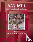 Www Ibpus Com - Vanuatu Business Law Handbook Volume 1 Strategic Information and Basic Laws