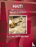 Www. Ibpus. Com - Haiti Company Laws and Regulations Handbook Volume 1 Strategic Information, Regulations, Contacts