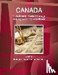 Inc Ibp - Canada Investment, Trade Strategy and Agreements Handbook Volume 1 Strategic Information and Materials