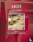 Ibp, Inc - Laos Tax Guide Volume 1 Strategic Information and Regulations