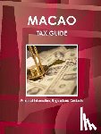 Ibp Inc - Macao Tax Guide - Practical Information, Regulations, Contacts