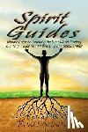 Adams, Brian - Spirit Guides: Ultimate Guide to Exploring the Spirit World, Finding Your Angel Guide and Mastering Spirit Communication