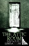 Huber, Linda - The Attic Room: A psychological thriller