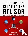 Laufer, Carl - The Hobbyist's Guide to the RTL-SDR: Really Cheap Software Defined Radio