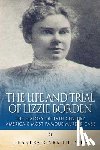Charles River - The Life and Trial of Lizzie Borden: The History of 19th Century America's Most Famous Murder Case