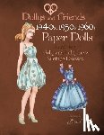 Friends, Dollys and - Dollys and Friends 1940s, 1950s, 1960s Paper Dolls: Wardrobe 3 Jolly and Lolly Love vintage dresses
