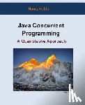Liu, Henry H. - Java Concurrent Programming: A Quantitative Approach