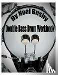 Busby, Neal - Double Bass Drum Workbook