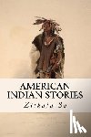 Zitkala-Sa - American Indian Stories