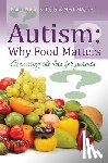 Duggins Med, Ma Chc Paula Frances - Autism: Why Food Matters: Connecting the dots for parents