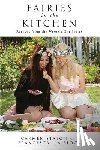Block, Francesca Lia - Fairies in the Kitchen: Recipes from the Weetzie Bat Series