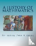 Kisak, Paul F. - A History of Mathematics: C. 70,000 B.C. to the present