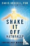 Scaer, Robert - Shake It Off Naturally: Reduce Stress, Anxiety, and Tension with [TRE]