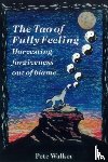 Walker, Pete - The Tao of Fully Feeling