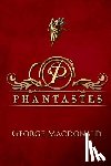 George MacDonald - Phantastes