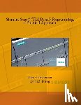 Deeg, David, Stenerson, Jon - Siemens Step 7 (TIA Portal) Programming, a Practical Approach