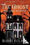 McIntyre, Anna J. - The Ghost Who Loved Diamonds