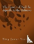 Paul - The Epistle of Paul the Apostle to the Hebrews: King James Version