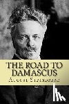 Strindberg, August - The road to Damascus