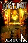 Davis, Johnny - Been Bout DAT