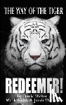 Smith, Mark - Redeemer: The Way of the Tiger 7