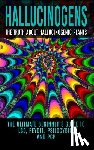 Willis, Colin - Hallucinogens: The Truth About Hallucinogenic Plants: The Ultimate Beginner's Guide to LSD, Peyote, Psilocybin, And PCP