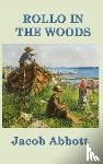 Abbott, Jacob - Rollo in the Woods