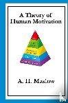 Maslow, Abraham H - A Theory of Human Motivation
