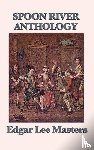 Masters, Edgar Lee - Spoon River Anthology