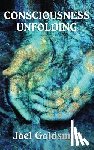 Goldsmith, Joel - Consciousness Unfolding