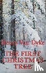 Van Dyke, Henry - The First Christmas Tree