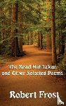 Frost, Robert - The Road Not Taken and Other Selected Poems
